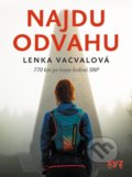 Kniha: Najdu odvahu (Lenka Vacvalová). XYZ, 2022 Kniha: Najdu odvahu (Lenka Vacvalová). XYZ, 2022