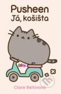 Kniha: Pusheen: Já, košišta (Claire Belton). CooBoo CZ, 2022 Kniha: Pusheen: Já, košišta (Claire Belton). CooBoo CZ, 2022
