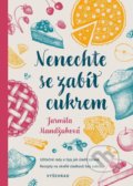 Kniha: Nenechte se zabít cukrem (Jarmila Mandžuková). Vyšehrad, 2022 Kniha: Nenechte se zabít cukrem (Jarmila Mandžuková). Vyšehrad, 2022