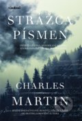 Kniha: Strážca písmen (Charles Martin). Lindeni, 2022 Kniha: Strážca písmen (Charles Martin). Lindeni, 2022