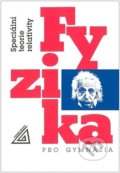 Kniha: Fyzika pro gymnázia - Speciální teorie relativity (Karel Bartuška). Spoločnosť Prometheus, 2022 Kniha: Fyzika pro gymnázia - Speciální teorie relativity (Karel Bartuška). Spoločnosť Prometheus, 2022