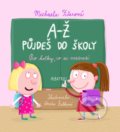 Kniha: A-Ž půjdeš do školy: Pro holky, co se neztratí (Michaela Fišarová). Albatros CZ, 2022 Kniha: A-Ž půjdeš do školy: Pro holky, co se neztratí (Michaela Fišarová). Albatros CZ, 2022
