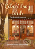Kniha: Čokoládový klub (Carole Matthews). Cosmopolis, 2022 Kniha: Čokoládový klub (Carole Matthews). Cosmopolis, 2022