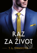 Kniha: Raz za život (T.L. Swan), 2022 Kniha: Raz za život (T.L. Swan), 2022