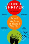 Kniha: Should We Stay or Should We Go (Lionel Shriver). HarperCollins, 2022 Kniha: Should We Stay or Should We Go (Lionel Shriver). HarperCollins, 2022