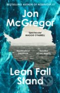 Kniha: Lean Fall Stand (Jon McGregor). Fourth Estate, 2022 Kniha: Lean Fall Stand (Jon McGregor). Fourth Estate, 2022