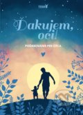 Kniha: Ďakujem, oci! (Perkman). Perkman, 2022 Kniha: Ďakujem, oci! (Perkman). Perkman, 2022