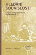 Kniha: Hledání souvislostí (Miroslav Hroch). Karolinum, 2022 Kniha: Hledání souvislostí (Miroslav Hroch). Karolinum, 2022