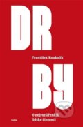 Kniha: Drby (František Koukolík). Galén, 2022 Kniha: Drby (František Koukolík). Galén, 2022