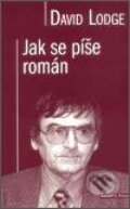 Kniha: Jak se píše román (David Lodge). Barrister & Principal, 2003 Kniha: Jak se píše román (David Lodge). Barrister & Principal, 2003