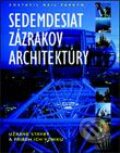 Kniha: Sedemdesiat zázrakov architektúry (Neil Parkyn). Slovart, 2003 Kniha: Sedemdesiat zázrakov architektúry (Neil Parkyn). Slovart, 2003