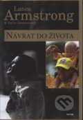 Kniha: Návrat do života (Lance Armstrong a Sally Jenkinsová). Triton, 2002 Kniha: Návrat do života (Lance Armstrong a Sally Jenkinsová). Triton, 2002