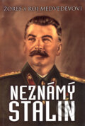 Kniha: Neznámý Stalin (Roj Medveděv a Žores Medveděv). Academia, 2004 Kniha: Neznámý Stalin (Roj Medveděv a Žores Medveděv). Academia, 2004