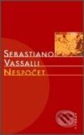 Nespočet - Sebastiano Vassalli, Paseka, 2003