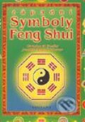 Kniha: Západní symboly Feng Shui (Christine M. Bradler a Joachim Alfred P. Scheiner). Fontána, 2003 Kniha: Západní symboly Feng Shui (Christine M. Bradler a Joachim Alfred P. Scheiner). Fontána, 2003