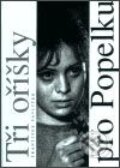 Kniha: Tři oříšky pro Popelku (František Pavlíček). Atlantis, 2003 Kniha: Tři oříšky pro Popelku (František Pavlíček). Atlantis, 2003