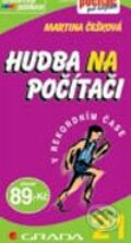 Kniha: Hudba na počítači (Martina Češková). Grada, 2003 Kniha: Hudba na počítači (Martina Češková). Grada, 2003