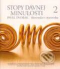 Kniha: Stopy dávnej minulosti 2 (Pavel Dvořák), 2004 Kniha: Stopy dávnej minulosti 2 (Pavel Dvořák), 2004