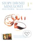 Kniha: Stopy dávnej minulosti 1 (Pavel Dvořák). Rak, 2010 Kniha: Stopy dávnej minulosti 1 (Pavel Dvořák). Rak, 2010