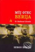Kniha: Můj otec Berija (Sergo Berija). Dita, 2003 Kniha: Můj otec Berija (Sergo Berija). Dita, 2003
