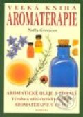 Kniha: Velká kniha aromaterapie (Nelly Grosjeanová). Fontána, 2003 Kniha: Velká kniha aromaterapie (Nelly Grosjeanová). Fontána, 2003