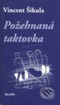 Kniha: Požehnaná taktovka (Vincent Šikula). Belimex, 2003 Kniha: Požehnaná taktovka (Vincent Šikula). Belimex, 2003