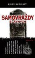 Kniha: Samovraždy slávnych (Libor Budinský). Media klub, 2003 Kniha: Samovraždy slávnych (Libor Budinský). Media klub, 2003