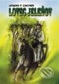 Kniha: Lovec jeleňov (James Fenimore Cooper). Epos, 2003 Kniha: Lovec jeleňov (James Fenimore Cooper). Epos, 2003