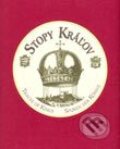 Kniha: Stopy kráľov (Autorský kolektív). Media Svatava, 2003 Kniha: Stopy kráľov (Autorský kolektív). Media Svatava, 2003