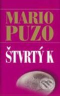 Kniha: Štvrtý K (Mario Puzo), 2003 Kniha: Štvrtý K (Mario Puzo), 2003