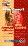Kniha: Alice´s Adventures in Wonderland / Alenka v kraji divů (Lewis Carroll). Garamond, 2003 Kniha: Alice´s Adventures in Wonderland / Alenka v kraji divů (Lewis Carroll). Garamond, 2003