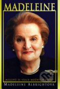 Kniha: Madeleine (Madeleine Albright). Práh, 2003 Kniha: Madeleine (Madeleine Albright). Práh, 2003