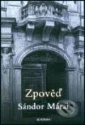 Kniha: Zpověď (Sándor Márai). Academia, 2003 Kniha: Zpověď (Sándor Márai). Academia, 2003