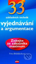 Kniha: 33 základních technik vyjednávání a argumentace (Věra Bělohlávková), 2003 Kniha: 33 základních technik vyjednávání a argumentace (Věra Bělohlávková), 2003
