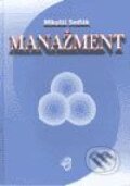 Kniha: Manažment (Mikuláš Sedlák). Wolters Kluwer (Iura Edition), 2001 Kniha: Manažment (Mikuláš Sedlák). Wolters Kluwer (Iura Edition), 2001