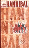 Kniha: Hannibal (Ross Leckie). Slovart, 2003 Kniha: Hannibal (Ross Leckie). Slovart, 2003