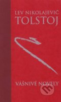 Kniha: Vášnivé novely (Lev Nikolajevič Tolstoj). Slovart, 2003 Kniha: Vášnivé novely (Lev Nikolajevič Tolstoj). Slovart, 2003