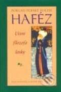 Haféz. Poklad perské poezie - Hále Purafzál, Roger Montgomery, Pragma, 2003