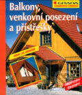 Kniha: Balkony, venkovní posezení a přístřešky (Autorský kolektiv). Grada, 2003 Kniha: Balkony, venkovní posezení a přístřešky (Autorský kolektiv). Grada, 2003