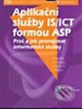 Kniha: Aplikační služby IS/ICT formou ASP (Jan Pavelka, Jiří Voříšek, Miroslav Vít a kolektív). Grada, 2003 Kniha: Aplikační služby IS/ICT formou ASP (Jan Pavelka, Jiří Voříšek, Miroslav Vít a kolektív). Grada, 2003