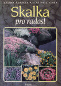 Kniha: Skalka pro radost (Vlastimil Vaněk a Zdeněk Řeháček). Brázda, 2002 Kniha: Skalka pro radost (Vlastimil Vaněk a Zdeněk Řeháček). Brázda, 2002