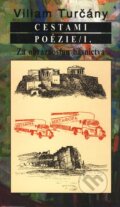Kniha: Cestami poézie I (Viliam Turčány). Slovenské literárne centrum, 2003 Kniha: Cestami poézie I (Viliam Turčány). Slovenské literárne centrum, 2003