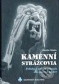 Kniha: Kamenní strážcovia (Miroslav Slámka). Slovenský skauting, 2003 Kniha: Kamenní strážcovia (Miroslav Slámka). Slovenský skauting, 2003
