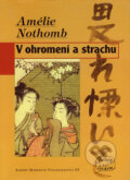 Kniha: V ohromení a strachu (Amélie Nothomb). Marenčin PT, 2003 Kniha: V ohromení a strachu (Amélie Nothomb). Marenčin PT, 2003