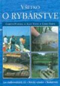 Kniha: Všetko o rybárstve (Alan Yates, Chris Dawn a Gareth Purnell). Cesty, 2003 Kniha: Všetko o rybárstve (Alan Yates, Chris Dawn a Gareth Purnell). Cesty, 2003