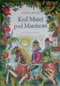 Kniha: Kráľ Matej pod Manínom (Štefan Meliš). Matica slovenská, 2002 Kniha: Kráľ Matej pod Manínom (Štefan Meliš). Matica slovenská, 2002