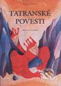 Kniha: Tatranské povesti (Anton Marec). Vydavateľstvo Matice slovenskej, 2002 Kniha: Tatranské povesti (Anton Marec). Vydavateľstvo Matice slovenskej, 2002