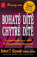 Kniha: Bohaté dítě, chytré dítě (Robert T. Kiyosaki a Sharon L. Lechter). Pragma, 2003 Kniha: Bohaté dítě, chytré dítě (Robert T. Kiyosaki a Sharon L. Lechter). Pragma, 2003