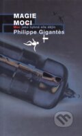 Kniha: Magie moci (Philippe Gigantès). Metafora, 2003 Kniha: Magie moci (Philippe Gigantès). Metafora, 2003