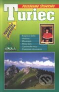 Kniha: Turiec (Autorský kolektív). DAJAMA, 2003 Kniha: Turiec (Autorský kolektív). DAJAMA, 2003